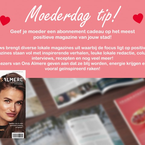Geef je moeder een abonnement cadeau op het meest positieve magazine van jouw stad!