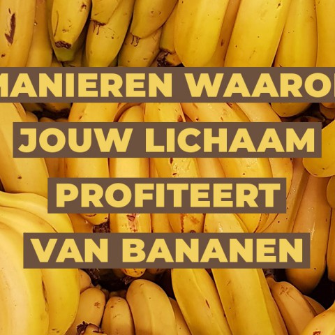 manieren waarop jouw lichaam profiteert  van bananen