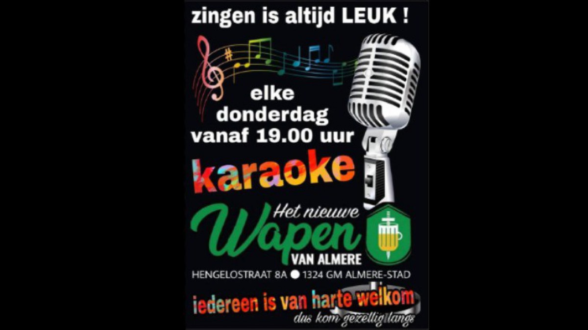 Elke donderdag karaoke zingen @ Het nieuwe wapen van Almere!