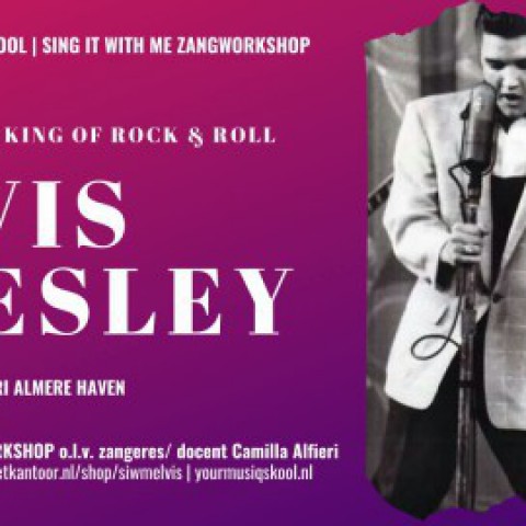 Zangworkshop Sing It With Me  Tribute to Elvis Presley | Voor iedereen die van zingen houdt !